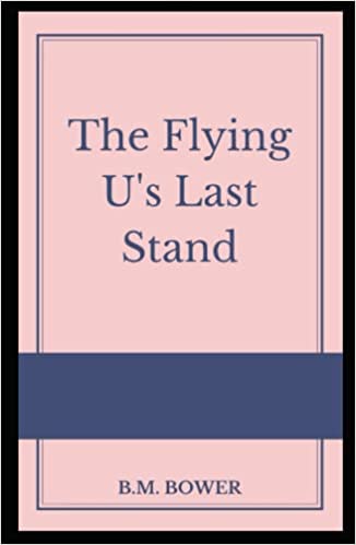 The Flying U's Last Stand